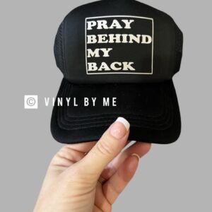 Pray behind my back hat