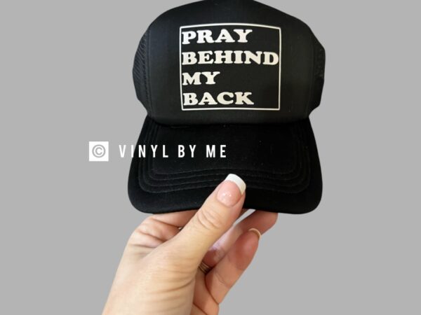 Pray behind my back hat