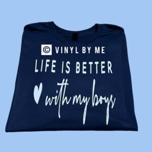 Life is better with my boys navy tee