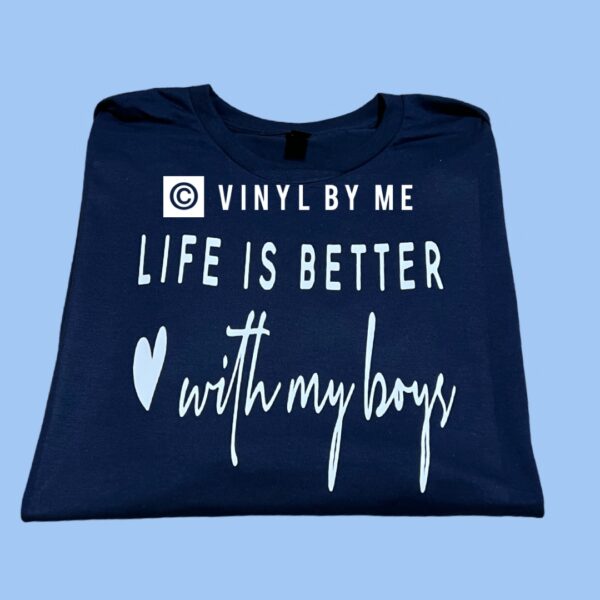Life is better with my boys navy tee