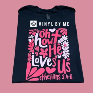 Black oh how he loves us tee