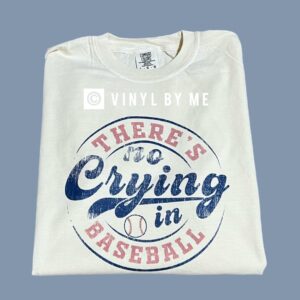 Comfort color No crying in baseball tee
