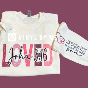 For God so loved white sweatshirt