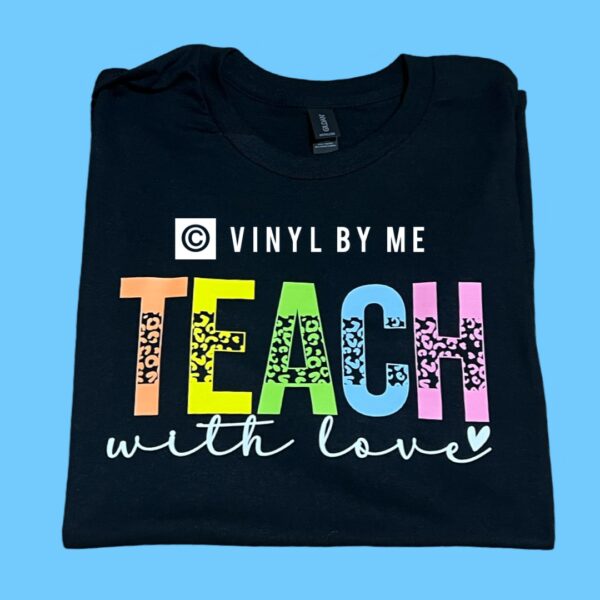 Teach with love tee