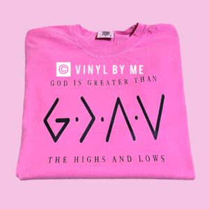 Comfort color God is greater tee