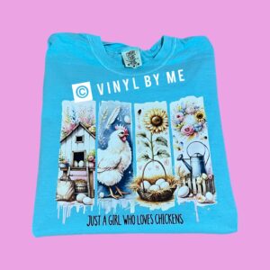 Just a girl who loves chickens comfort color tee