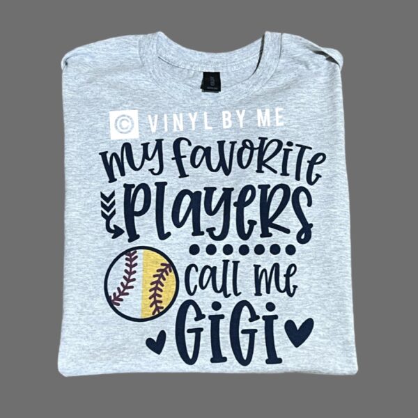 My favorite players calls me Gigi ash tee