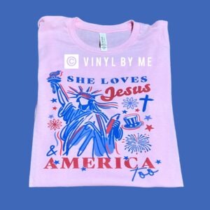 She loves Jesus and America too tee