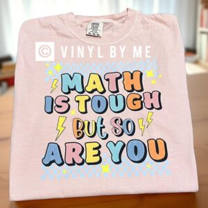 Peach math is tough comfort color tee