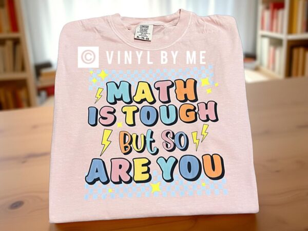 Peach math is tough comfort color tee