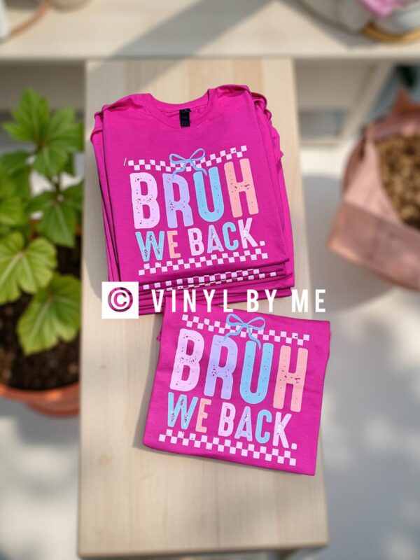 Pink Gildan bruh we back tee