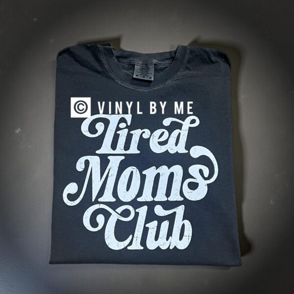 Gray tired Moms club comfort color