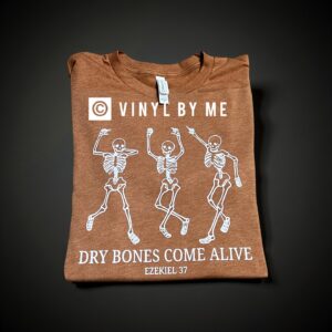 Dry bones come alive tee
