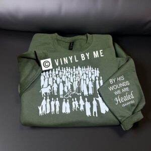 By his wounds sweatshirt