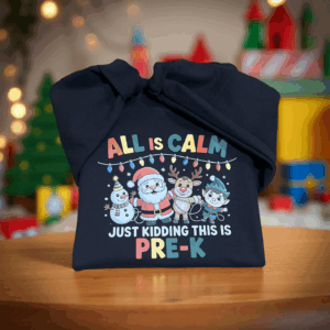 All is calm PreK black sweatshirt