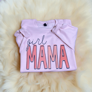 Pink girl mama sweatshirt