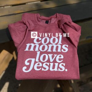 Cool moms love Jesus sweatshirt