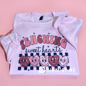 Pink teaching sweethearts sweatshirt