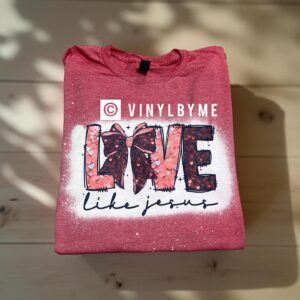 Red bleached love like Jesus tee