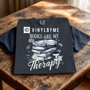 Comfort color books are my therapy tee