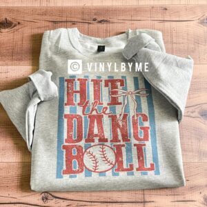 Ash hit the dang ball sweatshirt