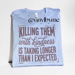 Blue killing then with kindness tee