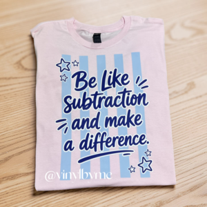 Be like subtraction pink tee