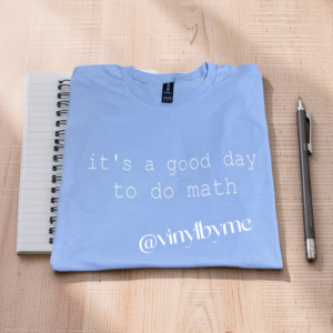 It’s a good day to do math blue tee