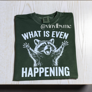 What’s even happening comfort color tee