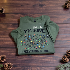 Green it’s fine sweatshirt